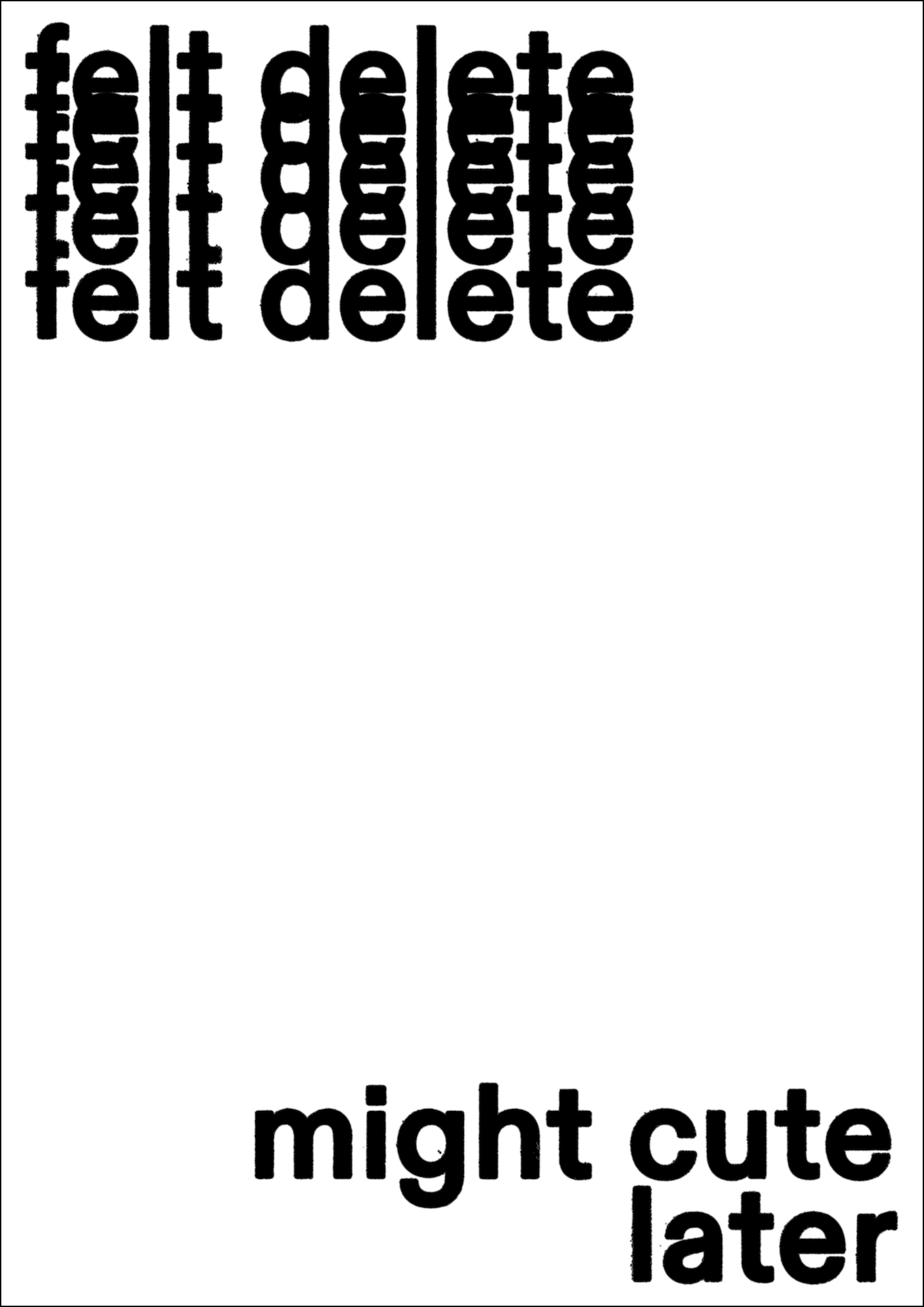 felt delete poster